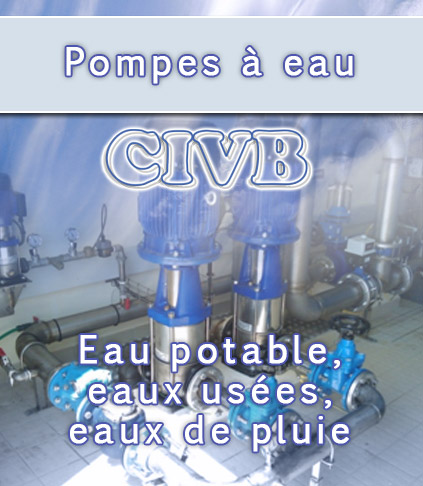 Votre pompe à eau pour eaux de pluie, usées, ou eau potable